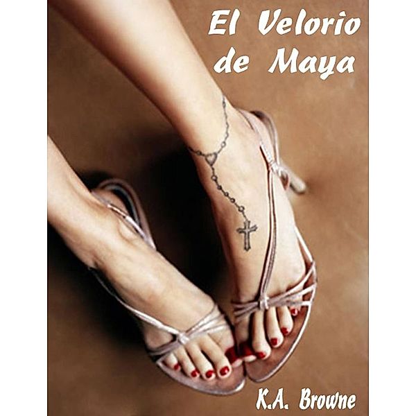 El Velorio de Maya, K. A. Browne