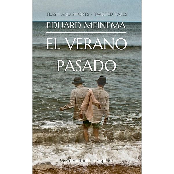 El verano pasado (Flash & Shorts) / Flash & Shorts, Eduard Meinema