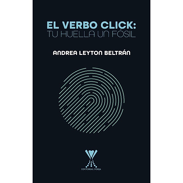 El verbo click: tu huella fósil, Andrea Leyton Beltrán