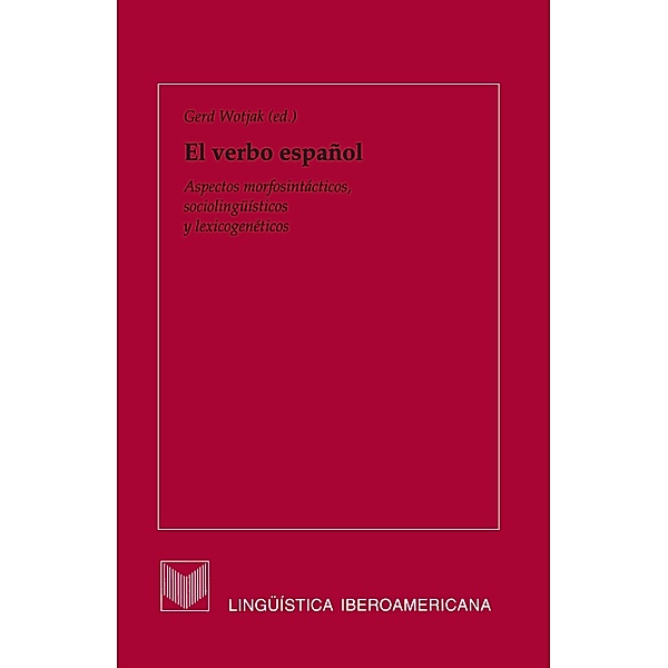 El verbo español / Lingüística Iberoamericana Bd.1