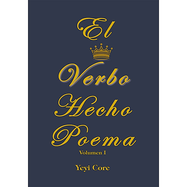 El Verbo Hecho Poema, Yeyi Core