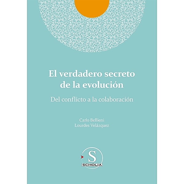 El verdadero secreto de la evolución, Carlo Valerio Bellieni, Lourdes Velázquez González