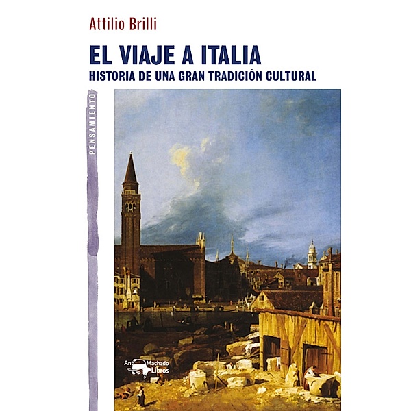 El viaje a Italia / A. Machado Bd.15, Attilio Brilli