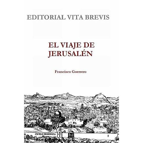 El viaje de Jerusalén, Francisco Guerrero