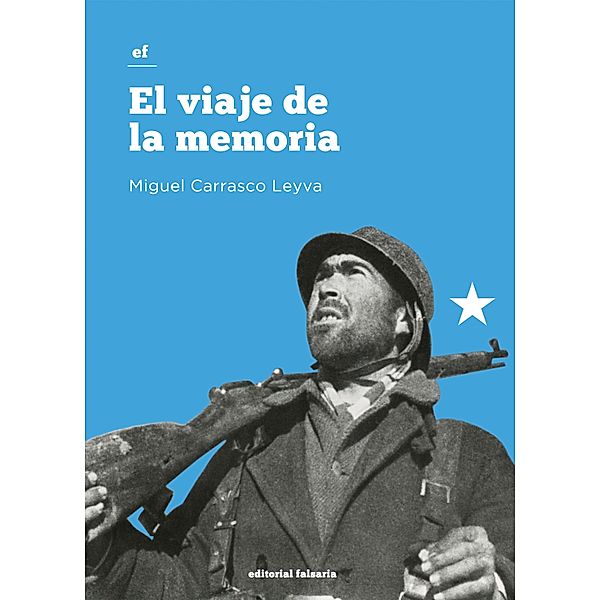 El viaje de la memoria, Miguel Carrasco Leyva