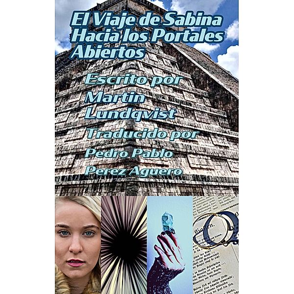 El Viaje de Sabina Hacia los Portales Abiertos (Sabina salva el futuro, #2) / Sabina salva el futuro, Martin Lundqvist