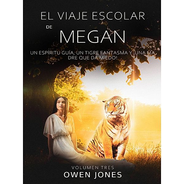 El Viaje Escolar de Megan. (La Serie  de Megan, #3) / La Serie  de Megan, Owen Jones