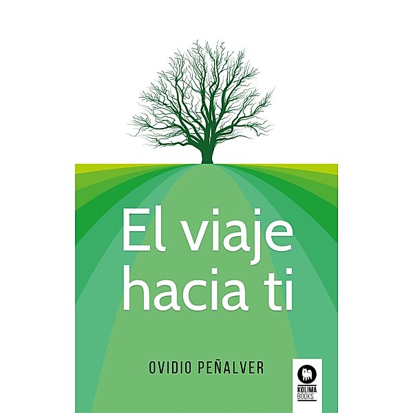 El viaje hacia ti / Crecimiento personal, Ovidio Peñalver Martínez