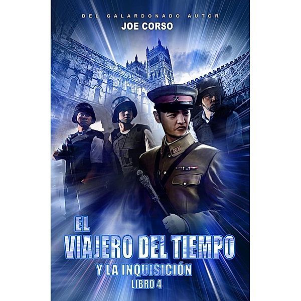 El viajero del tiempo y la Inquisición (Libro 4), Joe Corso