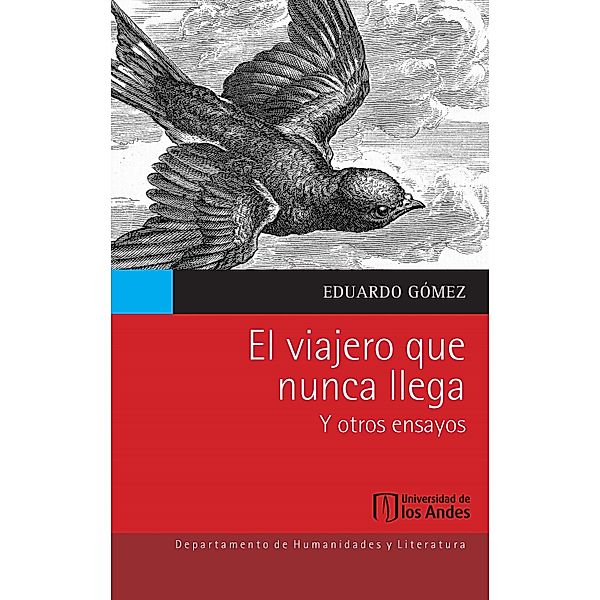 El viajero que nunca llega y otros ensayos, Eduardo Gómez Patarroyo