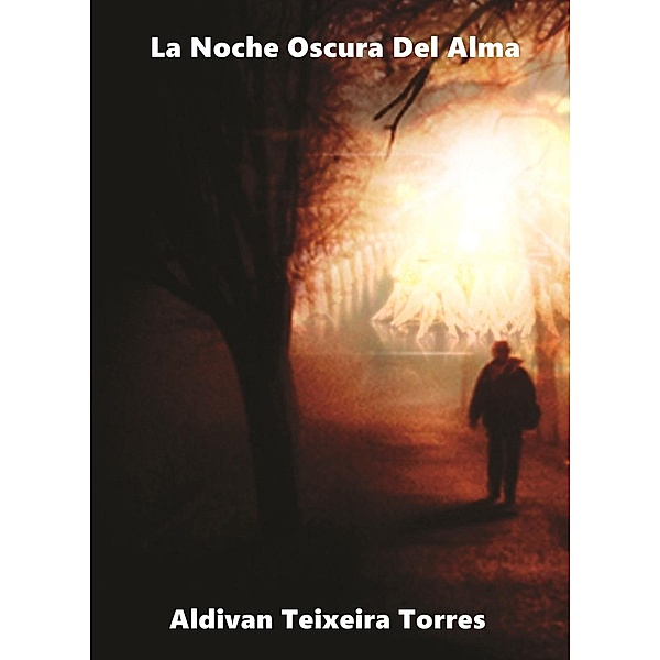 El Vidente: La Noche Oscura Del Alma (El Vidente, #2), Aldivan Teixeira Torres
