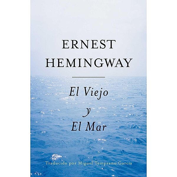 El Viejo y El Mar (Spanish Edition), Ernest Hemingway