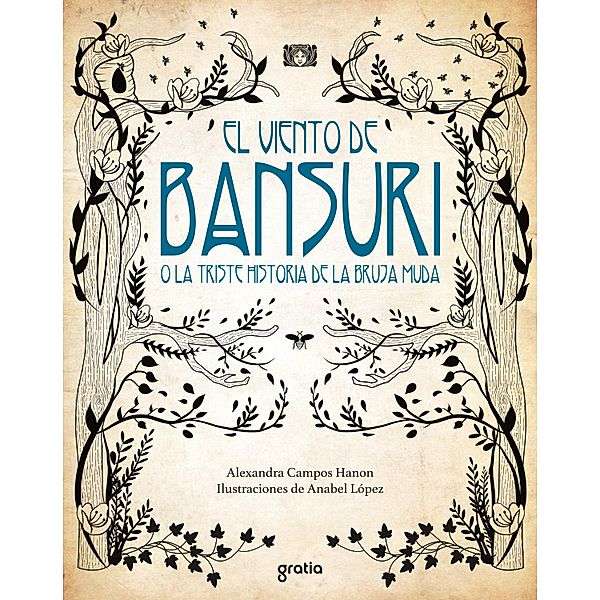 El viento de Bansuri o la triste historia de la bruja muda / Colección de brujas Bd.3, Alexandra Campos Hanon