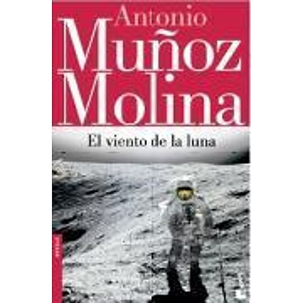 El viento de la luna, Antonio Muñoz Molina