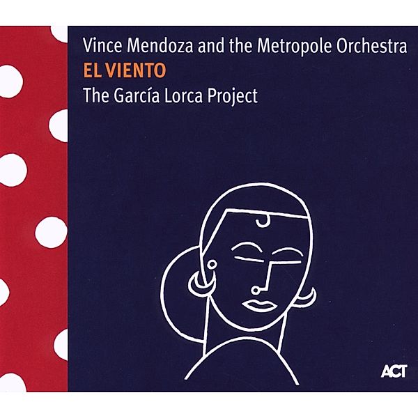El Viento-The Garcia Lorca Project, Vince Mendoza