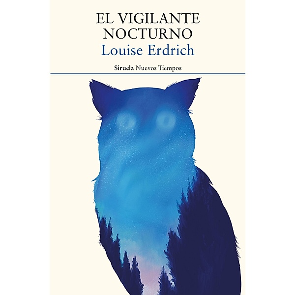 El vigilante nocturno / Nuevos Tiempos Bd.464, Louise Erdrich