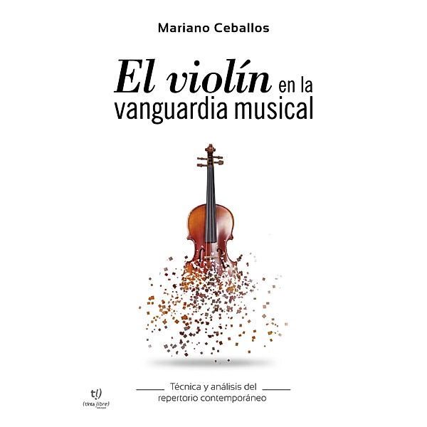 El violín en la vanguardia musical, Mariano Ceballos