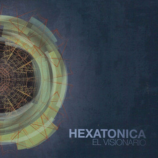 El Visionario, Hexatonica