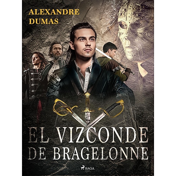 El vizconde de Bragelonne / World Classics, Alexandre Dumas