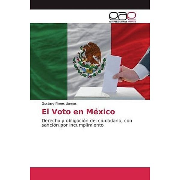 El Voto en México, Gustavo Flores Llamas