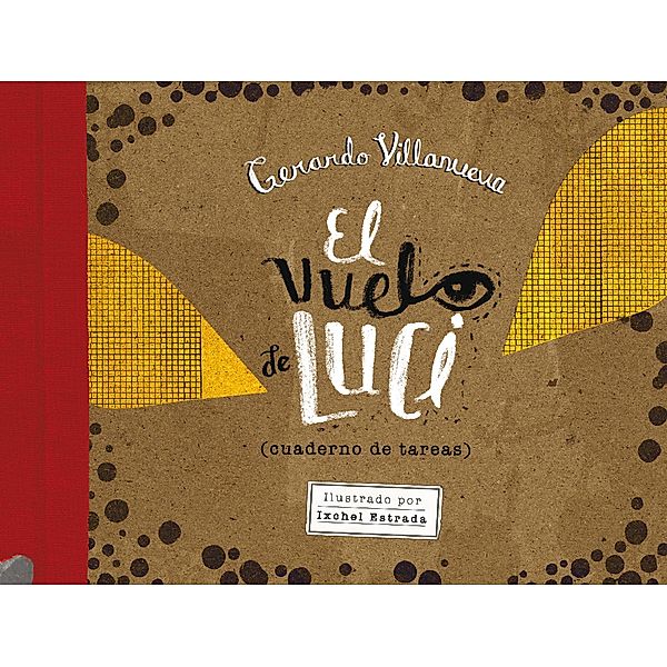 El vuelo de Luci, Gerardo Villanueva