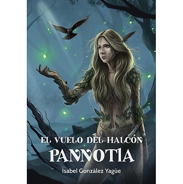 El vuelo del Halcón. Pannotia, Isabel González Yagüe