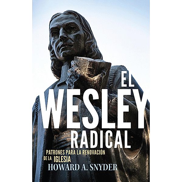 El Wesley Radical / Classics Illustrated Junior, Howard A. Snyder