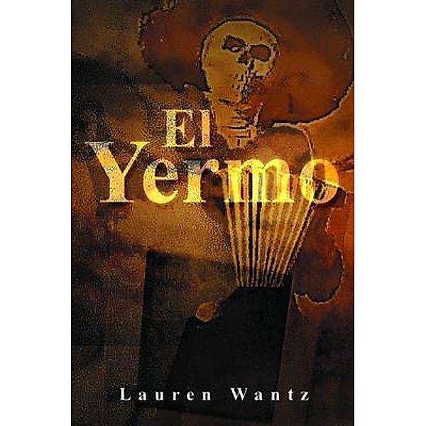 El Yermo / Lauren Wantz Books, Lauren Wantz