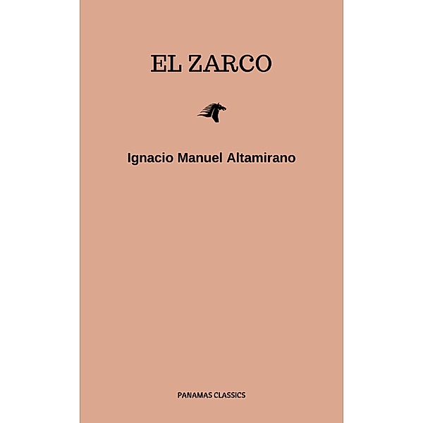 El Zarco, Ignacio Manuel Altamirano