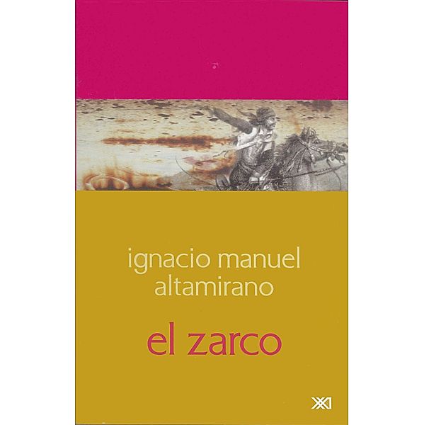 El Zarco / La creación literaria, Ignacio Manuel Altamirano