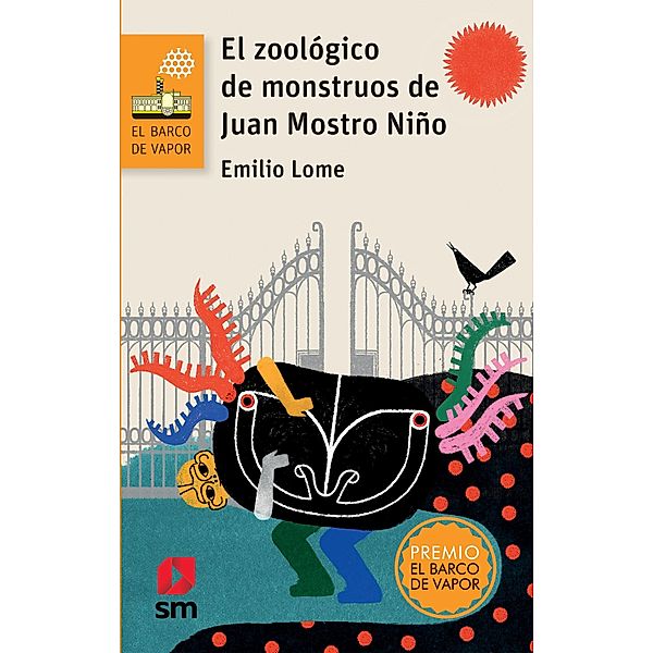 El zoológico de monstruos de Juan Mostro NIño / El Barco de Vapor Naranja, Emilio Lome