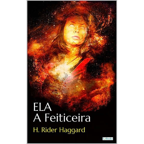 ELA, A Feiticeira - H.R. Haggard, H. Ridder Haggart