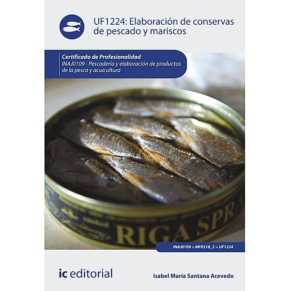 Elaboración de conservas de pescado y mariscos. INAJ0109, Isabel María Santana Acevedo
