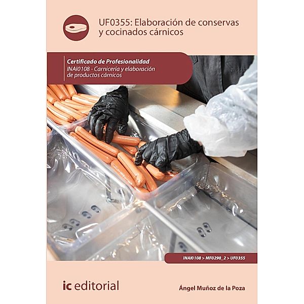 Elaboración de conservas y cocinados cárnicos. INAI0108, Ángel Muñoz de la Poza