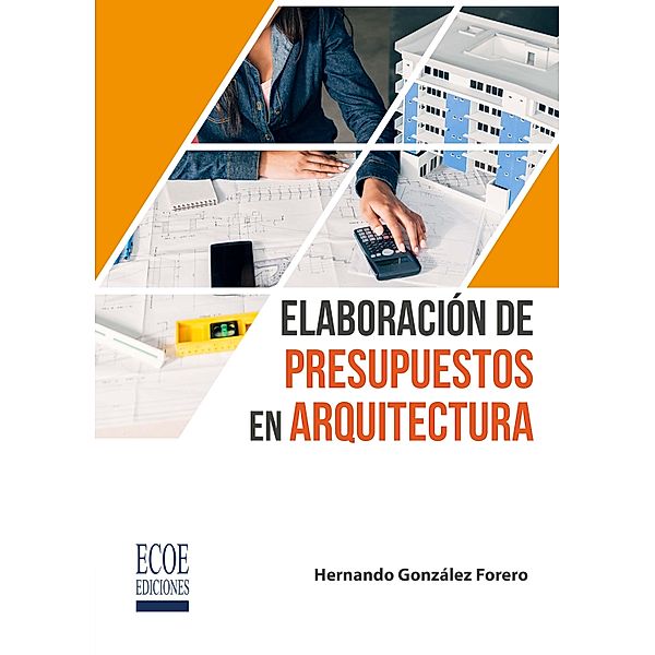 Elaboración de presupuestos en arquitectura, Hernando González Forero