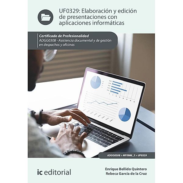 Elaboración y edición de presentaciones con aplicaciones informáticas. ADGG0308, Enrique Bellido Quintero, Rebeca García de la Cruz