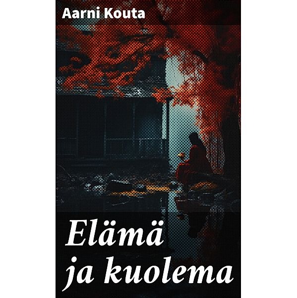 Elämä ja kuolema, Aarni Kouta