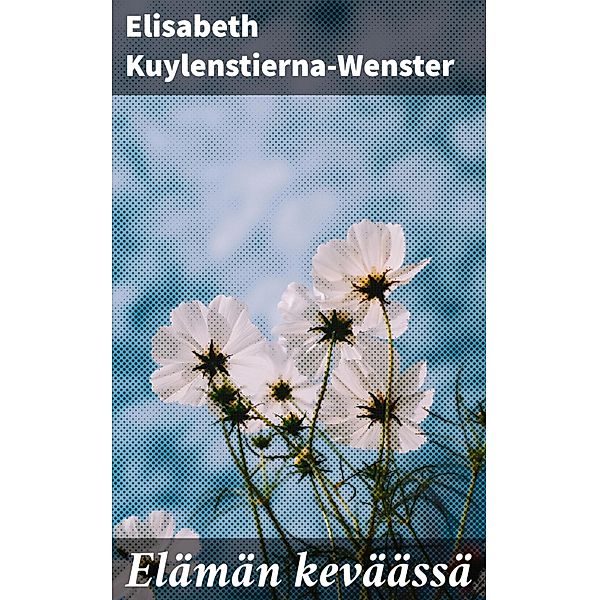 Elämän keväässä, Elisabeth Kuylenstierna-Wenster