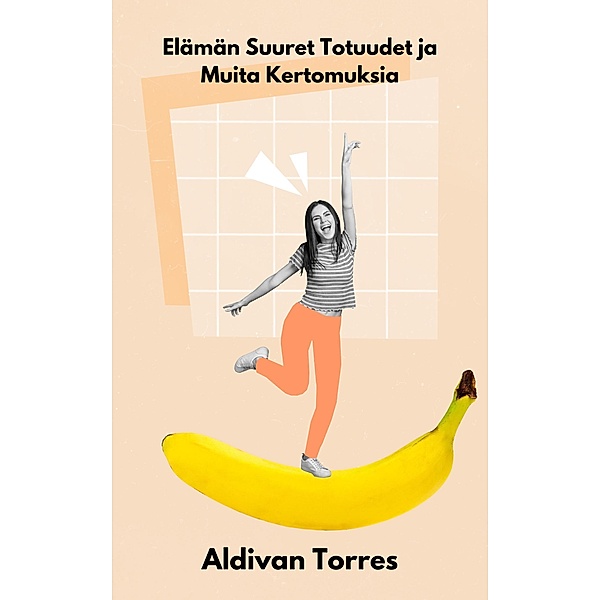 Elämän Suuret Totuudet ja Muita Kertomuksia, Aldivan Torres