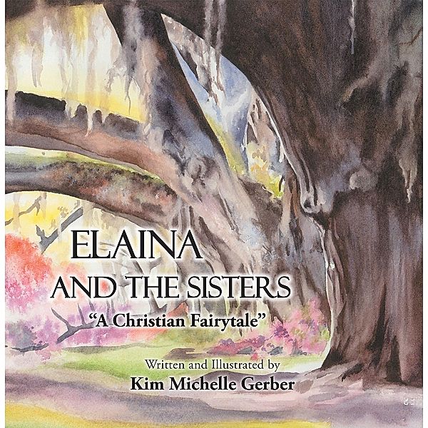 Elaina and the Sisters, Kim Michelle Gerber