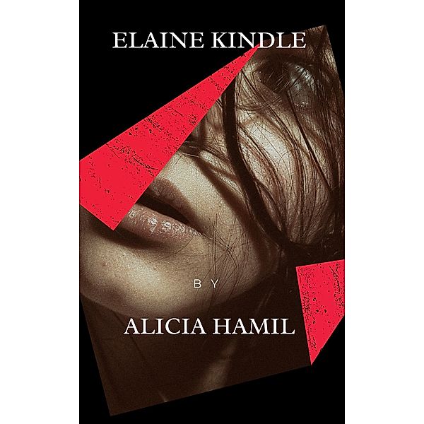 Elaine Kindle, Alicia Hamil