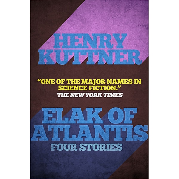 Elak of Atlantis, Henry Kuttner