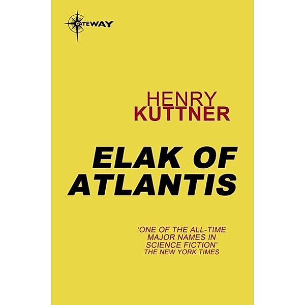 Elak of Atlantis, Henry Kuttner