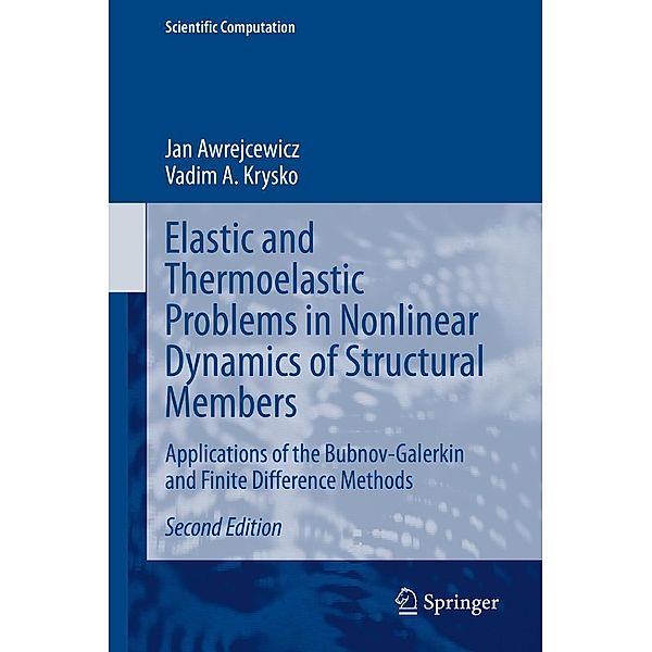 Elastic and Thermoelastic Problems in Nonlinear Dynamics of Structural Members / Scientific Computation, Jan Awrejcewicz, Vadim A. Krysko