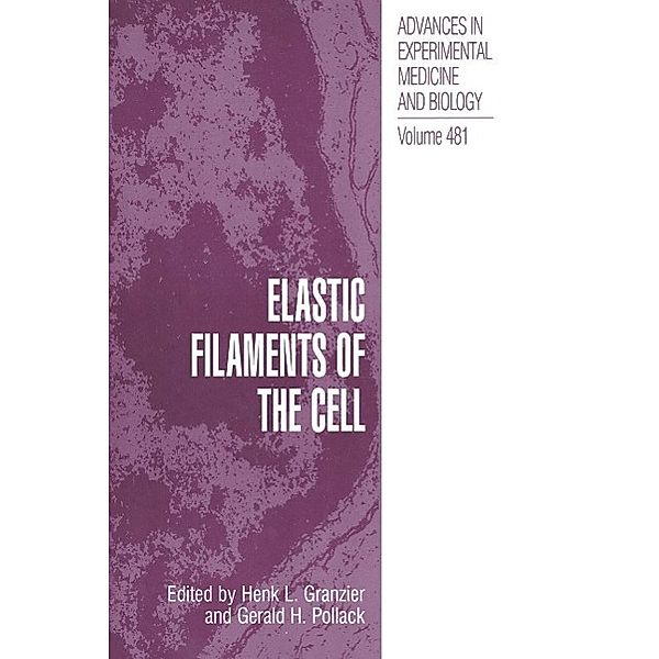 Elastic Filaments of the Cell / Advances in Experimental Medicine and Biology Bd.481