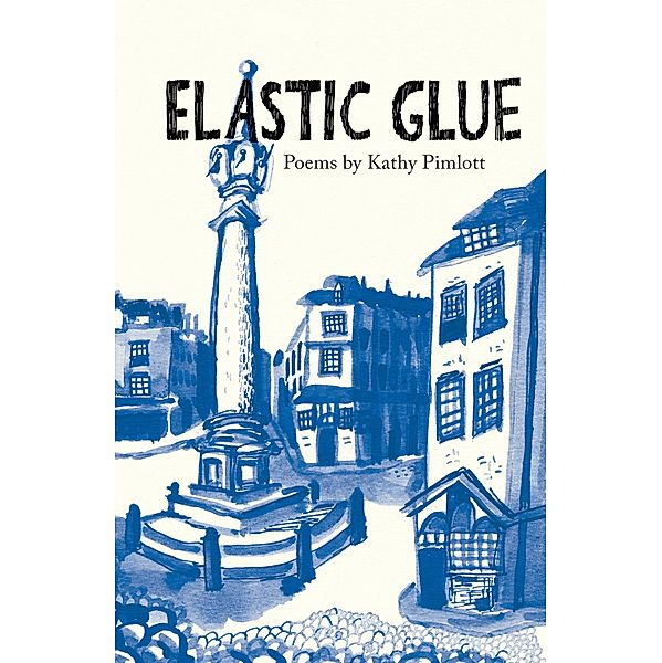 Elastic Glue / The Emma Press Poetry Pamphlets, Kathy Pimlott