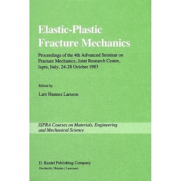 Elastic-Plastic Fracture Mechanics / Ispra Courses