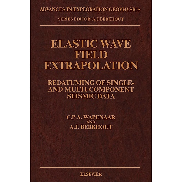 Elastic Wave Field Extrapolation, C. P. A. Wapenaar