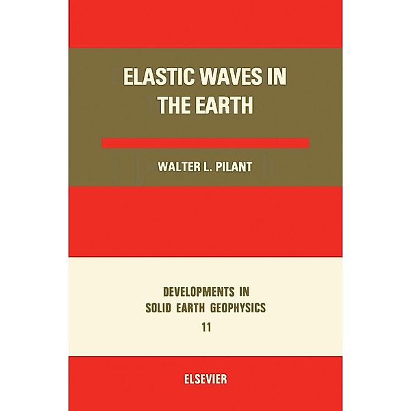 Elastic Waves in the Earth, Walter L. Pilant