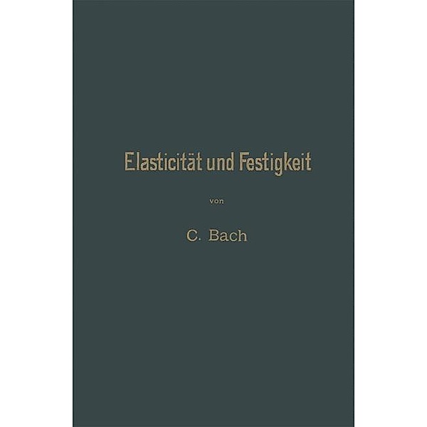 Elasticität und Festigkeit, Carl von Bach